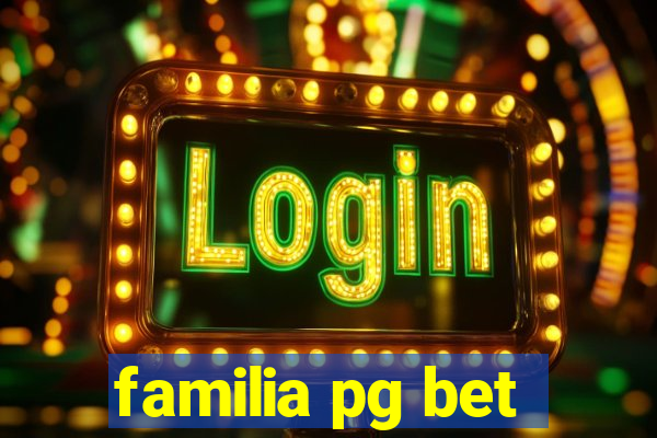 familia pg bet